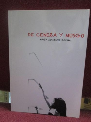 Portada del libro de DE CENIZA Y MUSGO.