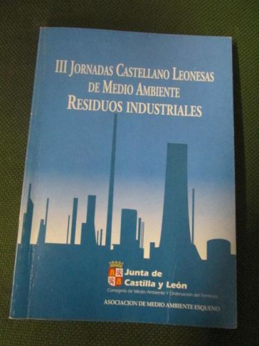 Portada del libro de III JORNADAS CASTELLANO LEONESAS DE MEDIO AMBIENTE, RESIDUOS INDUSTRIALES