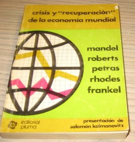 Portada del libro de CRISIS Y “RECUPERACIÓN” DE LA ECONOMÍA MUNDIAL.