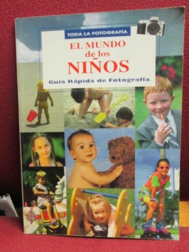 Portada del libro de EL MUNDO DE LOS NIÑOS. Guía rápida de fotografía.