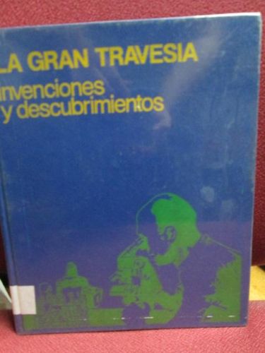 Portada del libro de LA GRAN TREVESIA, INVENCIONES Y DESCUBRIMIENTOS.