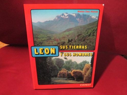 Portada del libro de LEON, SUS TIERRAS Y SUS HOMBRES
