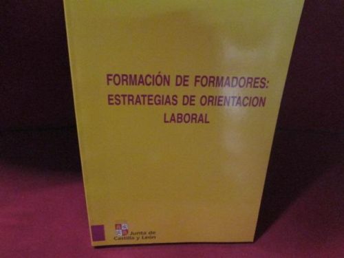Portada del libro de FORMACION DE FORMADORES: ESTRATEGIAS DE ORIENTACION LABORAL