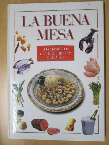 Portada del libro de LA BUENA MESA. Los mariscos y otros frutos del mar