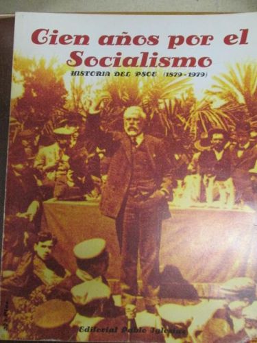 Portada del libro de CIEN AÑOS POR EL SOCIALISMO, HISTORIA DEL PSOE (1879-1979)