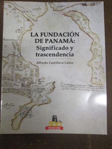 Portada del libro de LA FUNDACIÓN DE PANAMÁ: SIGNIFICADO Y TRASCENDENCIA