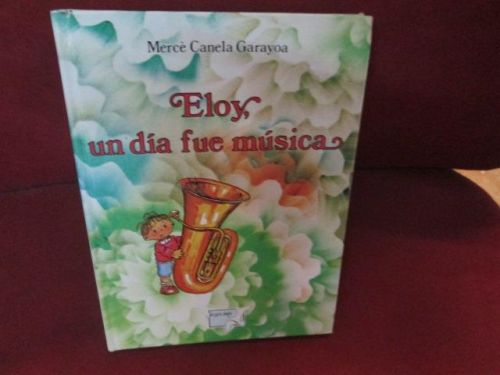 Portada del libro de ELOY, UN DIA FUE MUSICA