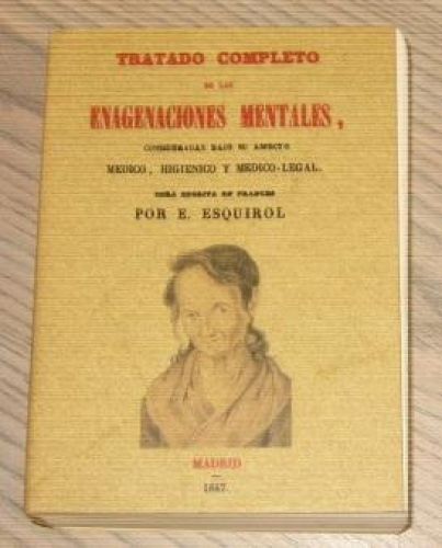 Portada del libro de TRATADO COMPLETO DE LAS ENAGENACIONES MENTALES, CONSIDERADAS BAJO SU ASPECTO MÉDICO, HIGIÉNICO, Y MÉDICO...