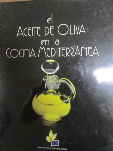 Portada del libro de EL ACEITE DE OLIVA EN LA COCINA MEDITERRANEA