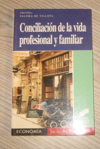 Portada del libro de CONCILIACIÓN DE LA VIDA PROFESIONAL Y FAMILIAR. Políticas públicas de conciliación en la Unión Europea.