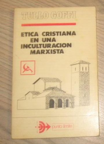 Portada del libro de ETICA CRISTIANA EN UNA INCULTURACION MARXISTA