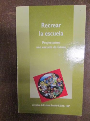 Portada del libro de RECREAR LA ESCUELA