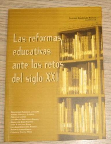 Portada del libro de LAS REFORMAS EDUCATIVAS ANTE LOS RETOS DEL SIGLO XXI