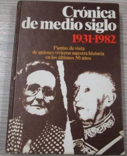 Portada del libro de CRÓNICA DE MEDIO SIGLO 1931-1982. Historia de una disidencia.
