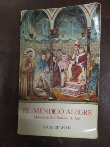 Portada del libro de EL MENDIGO ALEGRE, HISTORIA DE SAN FRANCISCO DE ASÍS