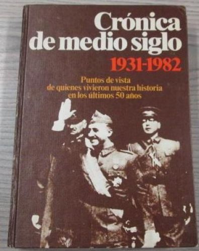 Portada del libro de CRÓNICA DE MEDIO SIGLO 1931-1982. La guerra civil vista por los exiliados.