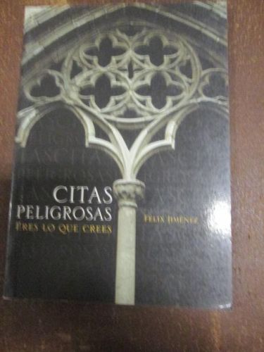 Portada del libro de CITAS PELIGROSAS, ERES LO QUE CREES