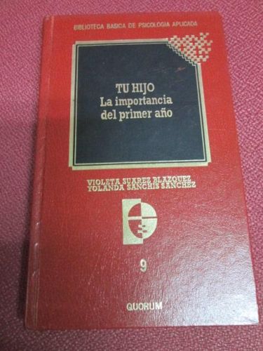 Portada del libro de TU HIJO LA IMPORTANCIA DEL PRIMER AÑO