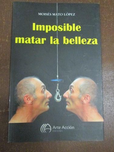 Portada del libro de IMPOSIBLE MATAR LA BELLEZA