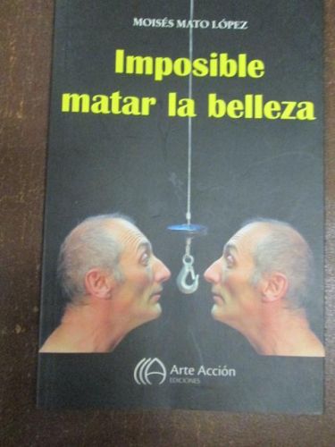 Portada del libro de IMPOSIBLE MATAR LA BELLEZA