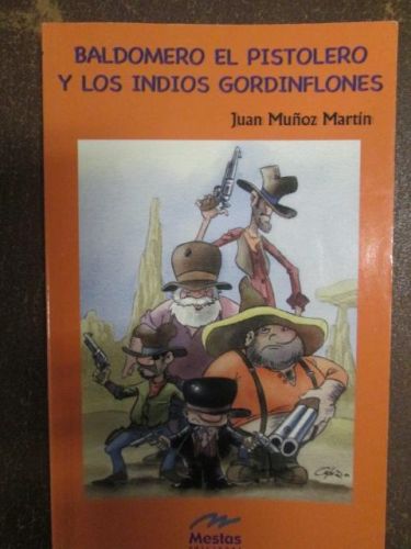 Portada del libro de BALDOMERO EL PISTOLERO Y LOS INDIOS GORDINFLONES