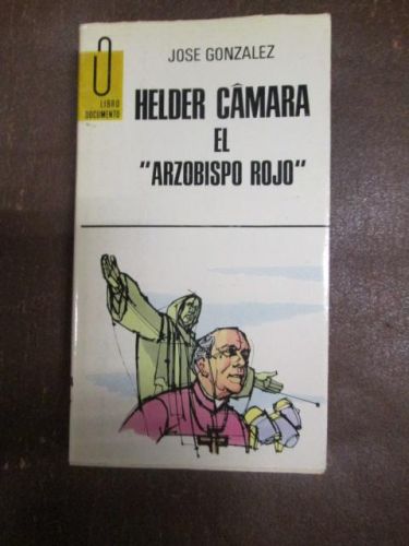 Portada del libro de HÉLDER CÁMARA Y EL ARZOBISPO ROJO