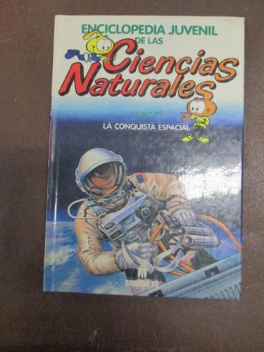 Portada del libro de ENCICLOPEDIA JUVENIL DE LAS CIENCIAS NATURALES, LA CONQUISTA ESPACIAL