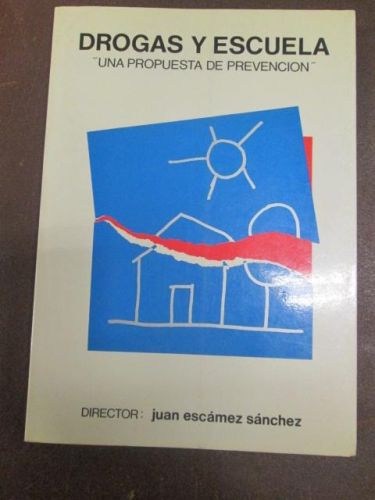 Portada del libro de DROGAS Y ESCUELA, UNA PROPUESTA DE PREVENCIÓN