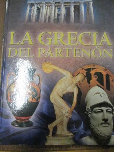 Portada del libro de GRANDES CIVILIZACIONES, LA GRECIA DEL PARTENÓN