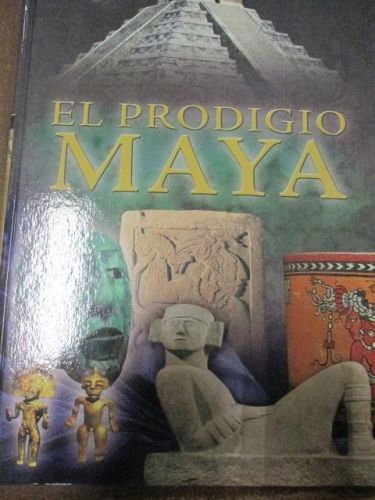 Portada del libro de GRANDES CIVILIZACIONES,EL PRODIGIO MAYA