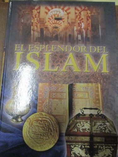 Portada del libro de GRANDES CIVILIZACIONES, EL ESPLENDOR DEL ISLAM