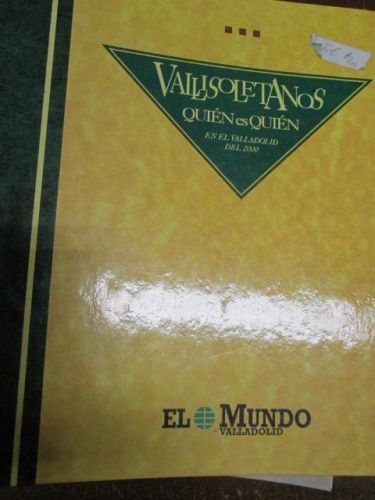 Portada del libro de VALLISOLETANOS QUIÉN ES QUIÉN, EN EL VALLADOLID DEL 2000
