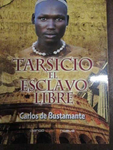 Portada del libro de TARSICIO EL ESCLAVO LIBRE
