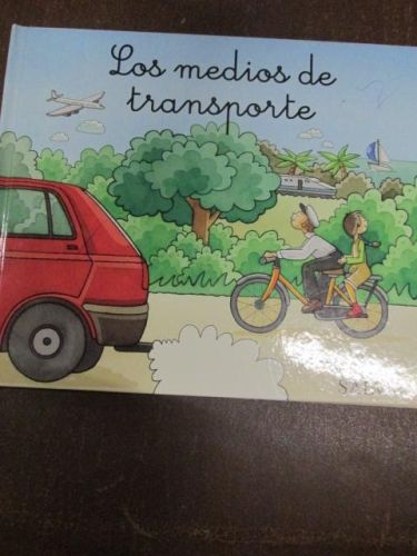 Portada del libro de MIS PRIMEROS PASOS EN EL MUNDO, LOS MEDIOS DE TRANSPORTE