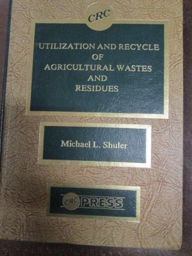 Portada del libro de UTILIZATION AND RECYCLE OF AGRICULTURAL WASTES AND RESIDUES