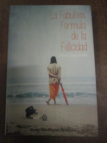 Portada del libro de LA FABULOSA FÓRMULA DE LA FELICIDAD