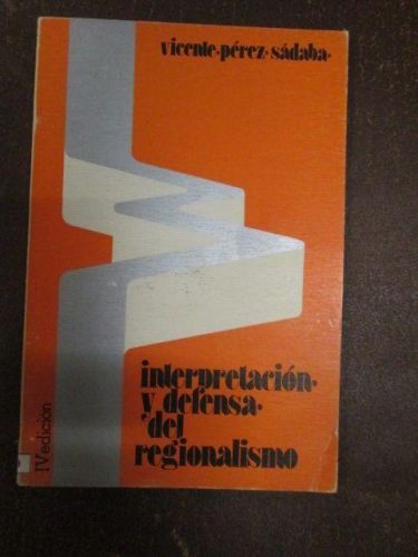 Portada del libro de INTERPRETACIÓN Y DEFENSA DEL REGIONALISMO
