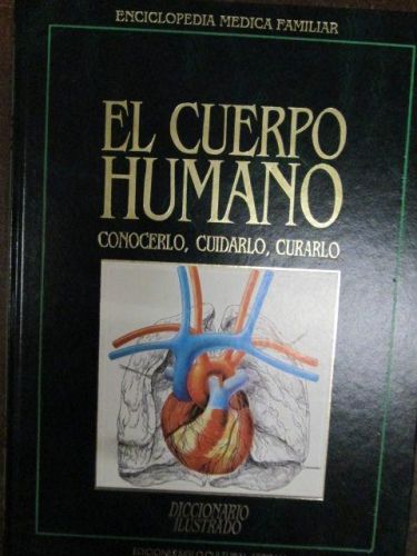 Portada del libro de EL CUERPO HUMANO, conocerlo, cuidarlo, curarlo, DICCIONARIO ILUSTRADO