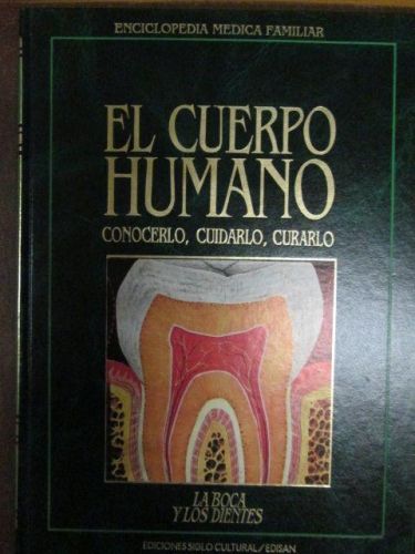 Portada del libro de EL CUERPO HUMANO, conocerlo, cuidarlo, curarlo, LA BOCA Y LOS DIENTES