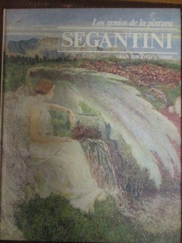 Portada del libro de LOS GENIOS DE LA PINTURA, SEGANTINI