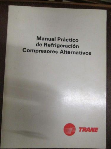 Portada del libro de MANUAL PRÁCTICO DE REFRIGERACIÓN, COMPRESORES ALTERNATIVOS