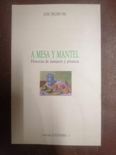 Portada del libro de A MESA Y MANTEL, historias de manjares y pitanzas