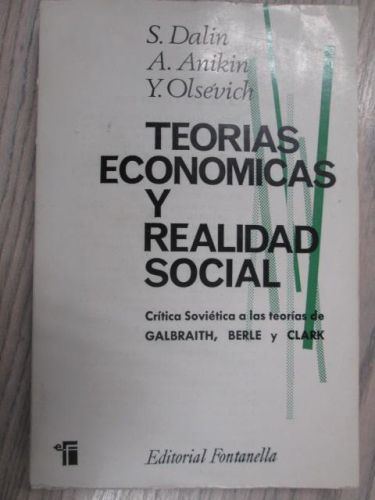 Portada del libro de TEORÍAS ECONÓMICAS Y REALIDAD SOCIAL. Crítica Soviética a las teorías de Galbraith, Berle y Clark.