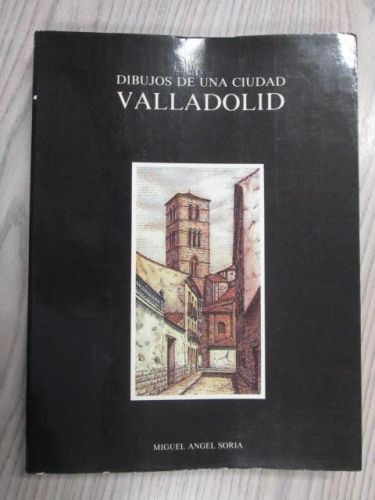 Portada del libro de DIBUJOS DE UNA CIUDAD VALLADOLID