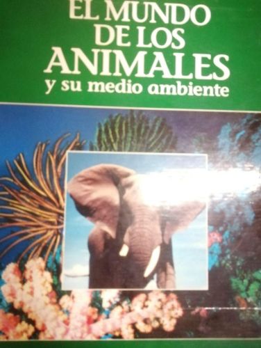 Portada del libro de EL MUNDO DE LOS ANIMALES, y su medio ambiente
