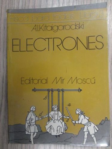 Portada del libro de ELECTRONES. Física para todos. Libro 3.