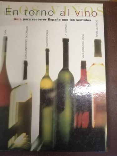 Portada del libro de EN TORNO AL VINO, Guía para recorrer España con los sentidos