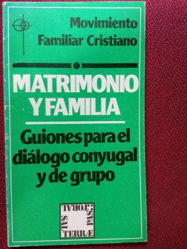 Portada del libro de MATRIMONIO Y FAMILIA Guiones para el diálogo conyugal y de grupo