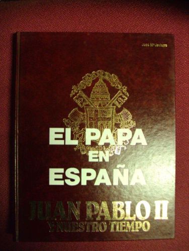 Portada del libro de EL PAPA EN ESPAÑA. Juan Pablo II y nuestro tiempo