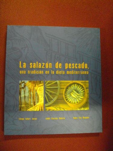 Portada del libro de LA SALAZÓN DE PESCADO. Una tradición en la dieta mediterránea